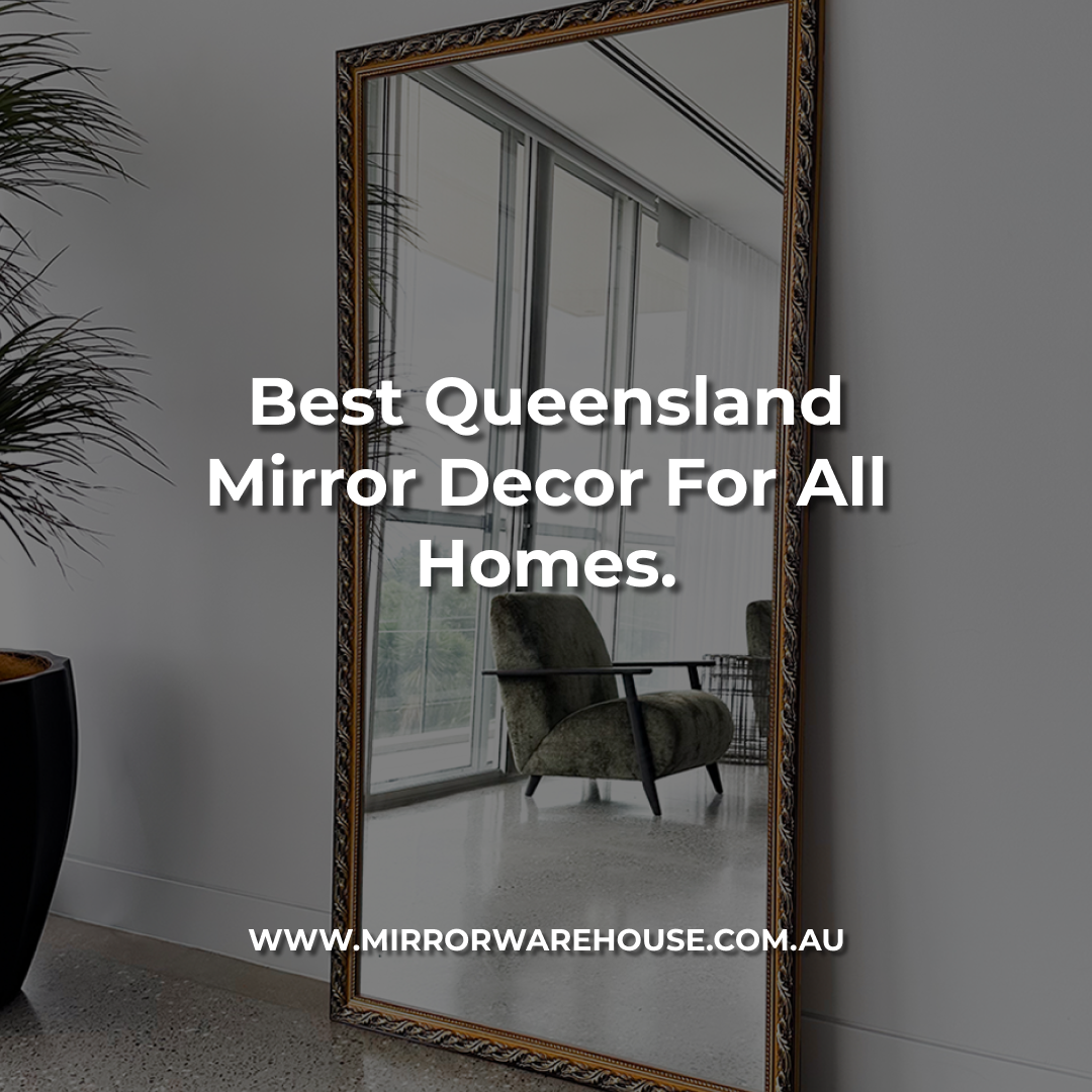 Discover luxury Queensland Mirrors at Mirror Warehouse